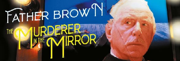 Father Brown - The Murderer in the Mirror 