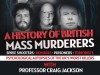 A History Of British Mass Murderers
