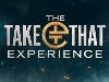 The Take That Experience